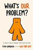 What's Our Problem? What's Our Problem?