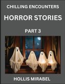 Horror Stories (Part 3)- Ghosts Stories from Fictional and Supernatural World Horror Stories (Part 3)- Ghosts Stories from Fictional and Supernatural World