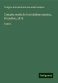 Compte rendu de la troisième session, Bruxelles, 1879 Compte rendu de la troisième session, Bruxelles, 1879