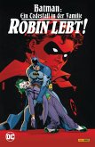 Batman: Ein Todesfall in der Familie - Robin lebt! Batman: Ein Todesfall in der Familie - Robin lebt!