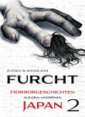 Furcht: Horrorgeschichten aus dem modernen Japan 02 Furcht: Horrorgeschichten aus dem modernen Japan 02