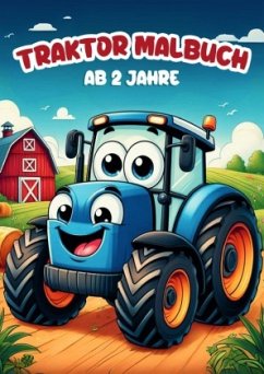 Traktor Malbuch ab 2 Jahre - Dreams, Anne