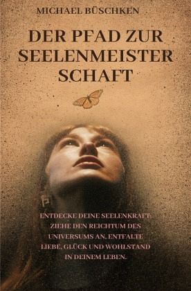 Der Pfad zur Seelenmeisterschaft