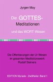 Die GOTTES-Meditationen und das WORT-Wesen