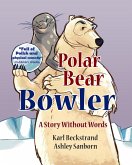 Polar Bear Bowler (eBook, ePUB) Polar Bear Bowler (eBook, ePUB)