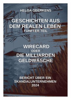 Wirecard oder Die Milliardengeldwäsche (eBook, ePUB) - Geerkens, Helga