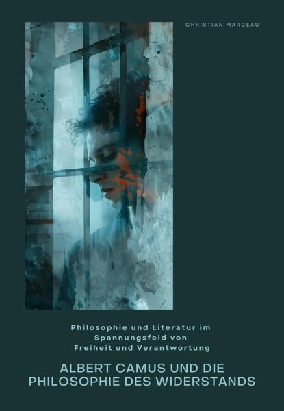 Albert Camus und die Philosophie des Widerstands (eBook, ePUB)