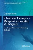 A Franciscan Theological-Metaphysical Foundation of Emergence (eBook, PDF)