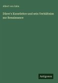 Dürer's Kunstlehre und sein Verhältniss zur Renaissance