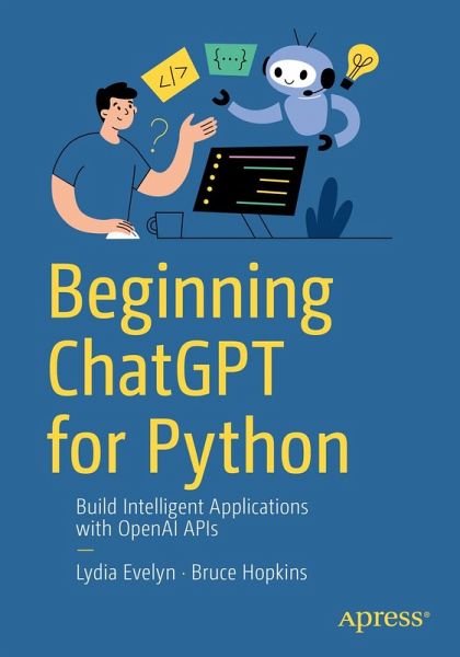 Beginning ChatGPT for Python (eBook, PDF) Beginning ChatGPT for Python (eBook, PDF)