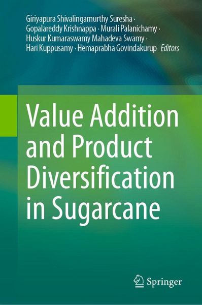 Value Addition and Product Diversification in Sugarcane (eBook, PDF) Value Addition and Product Diversification in Sugarcane (eBook, PDF)