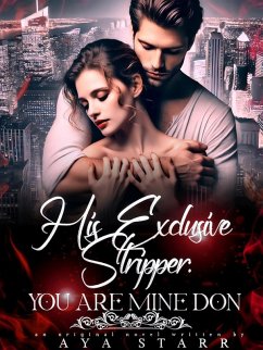 His Exclusive Stripper (eBook, ePUB) - Starr, Aya