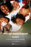 Ungestört Erwachsen Werden – Ein Konzept (eBook, ePUB) Ungestört Erwachsen Werden – Ein Konzept (eBook, ePUB)