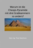 Warum ist die Cheops-Pyramide mit drei Grabkammern so anders? (eBook, ePUB)