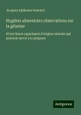 Hygiène alimentaire observations sur la gélatine