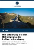 Die Erfahrung bei der Bekämpfung der Luftverschmutzung Die Erfahrung bei der Bekämpfung der Luftverschmutzung