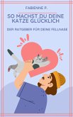 So machst du deine Katze glücklich (eBook, ePUB)