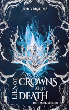 Lies Of Crowns And Death - Die Nachtzauberin (eBook, ePUB) - Brandes, Jenny