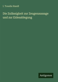Cover Die Zulässigkeit zur Zeugenaussage und zur Eidesablegung