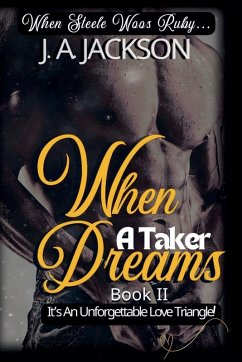 Cover When A Taker Dreams - Book II - When Steele Woos Ruby !