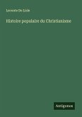 Histoire populaire du Christianisme Histoire populaire du Christianisme