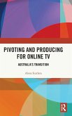 Pivoting and Producing for Online TV Pivoting and Producing for Online TV