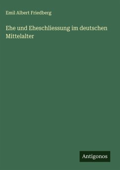 Cover Ehe und Eheschliessung im deutschen Mittelalter