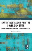Earth Trusteeship and the Sovereign State Earth Trusteeship and the Sovereign State