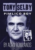 Tony Selby: Pimlico Boy Tony Selby: Pimlico Boy