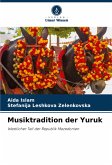 Musiktradition der Yuruk Musiktradition der Yuruk