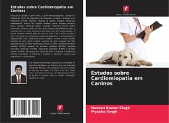 Estudos sobre Cardiomiopatia em Caninos - Singh, Naveen Kumar;Singh, Piyusha