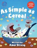 As Simple As Cereal As Simple As Cereal