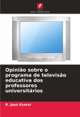 Opinião sobre o programa de televisão educativa dos professores universitários Opinião sobre o programa de televisão educativa dos professores universitários