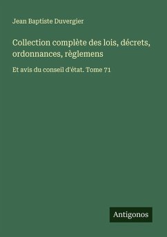 Collection complète des lois, décrets, ordonnances, règlemens - Duvergier, Jean Baptiste