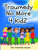 Traumedy No More 4 Kidz