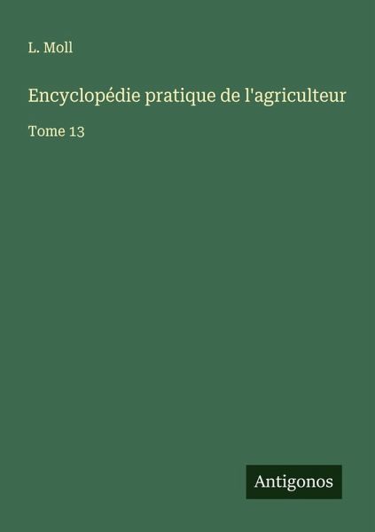 Encyclopédie pratique de l'agriculteur Encyclopédie pratique de l'agriculteur