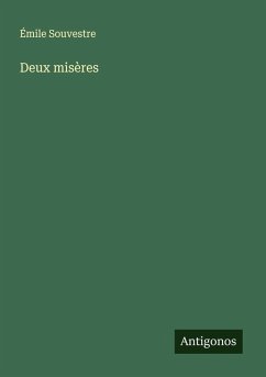 Deux misères - Souvestre, Émile