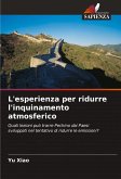 L'esperienza per ridurre l'inquinamento atmosferico L'esperienza per ridurre l'inquinamento atmosferico