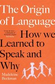 The Origin of Language The Origin of Language