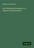 Die Würdigung Shakespeare's in England und Deutschland