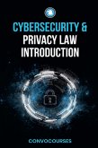 Cybersecurity and Privacy Law Introduction Cybersecurity and Privacy Law Introduction