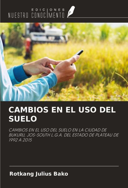 CAMBIOS EN EL USO DEL SUELO CAMBIOS EN EL USO DEL SUELO