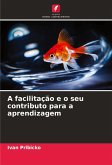 A facilitação e o seu contributo para a aprendizagem