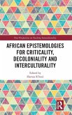 African Epistemologies for Criticality, Decoloniality and Interculturality