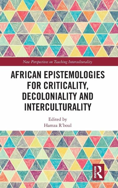 African Epistemologies for Criticality, Decoloniality and Interculturality African Epistemologies for Criticality, Decoloniality and Interculturality