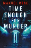 Time Enough for Murder Time Enough for Murder