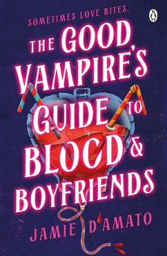 The Good Vampire's Guide To Blood And Boyfriends - D'Amato, Jamie