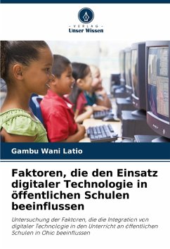 Faktoren, die den Einsatz digitaler Technologie in öffentlichen Schulen beeinflussen - Latio, Gambu Wani