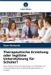 Therapeutische Erziehung oder legitime... - Bild 1