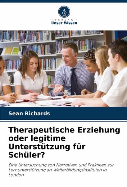 Therapeutische Erziehung oder legitime Unterstützung für Schüler? Therapeutische Erziehung oder legitime Unterstützung für Schüler?